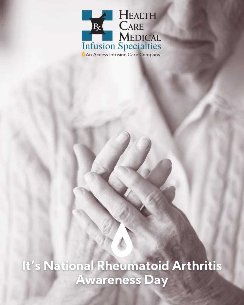 National Rheumatoid Arthritis Day: Compassionate Infusion Care for Patients Living with RA